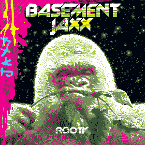 Rooty by Basement Jaxx