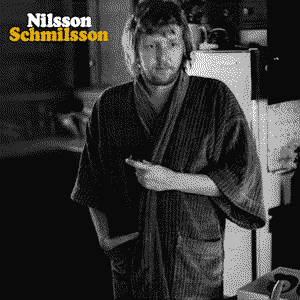 Nilsson Schmilsson by Harry Nilsson