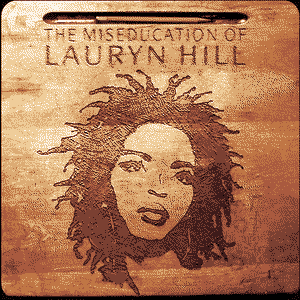 The Miseducation of Lauryn Hill by Lauryn Hill