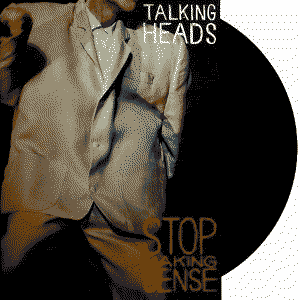 Stop Making Sense by Talking Heads