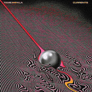 Currents by Tame Impala