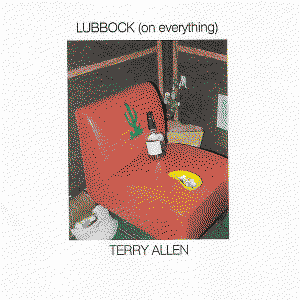 Lubbock (On Everything) by Terry Allen