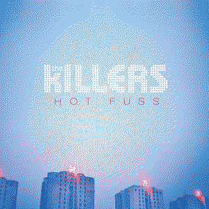 Hot Fuss by The Killers