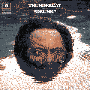 Drunk by Thundercat
