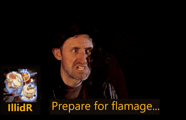 A man scowls. Below, a forums post from user IllidR says, "Prepare for flamage..."